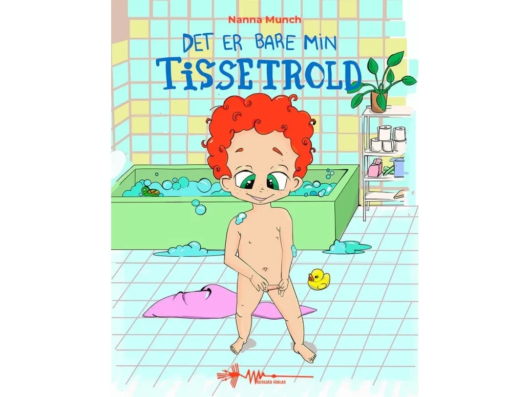 Det er bare min tisse-troll | Nanna Munch | Språk: Dansk