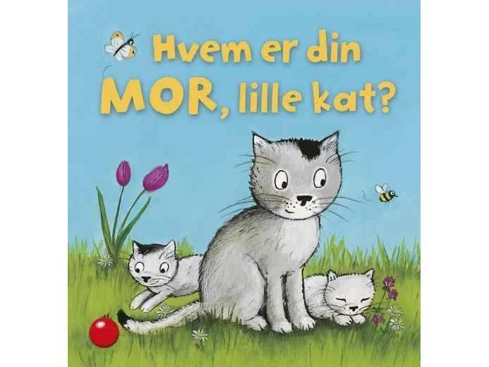 Hvem er din mor, lille kat? | Språk: Dansk