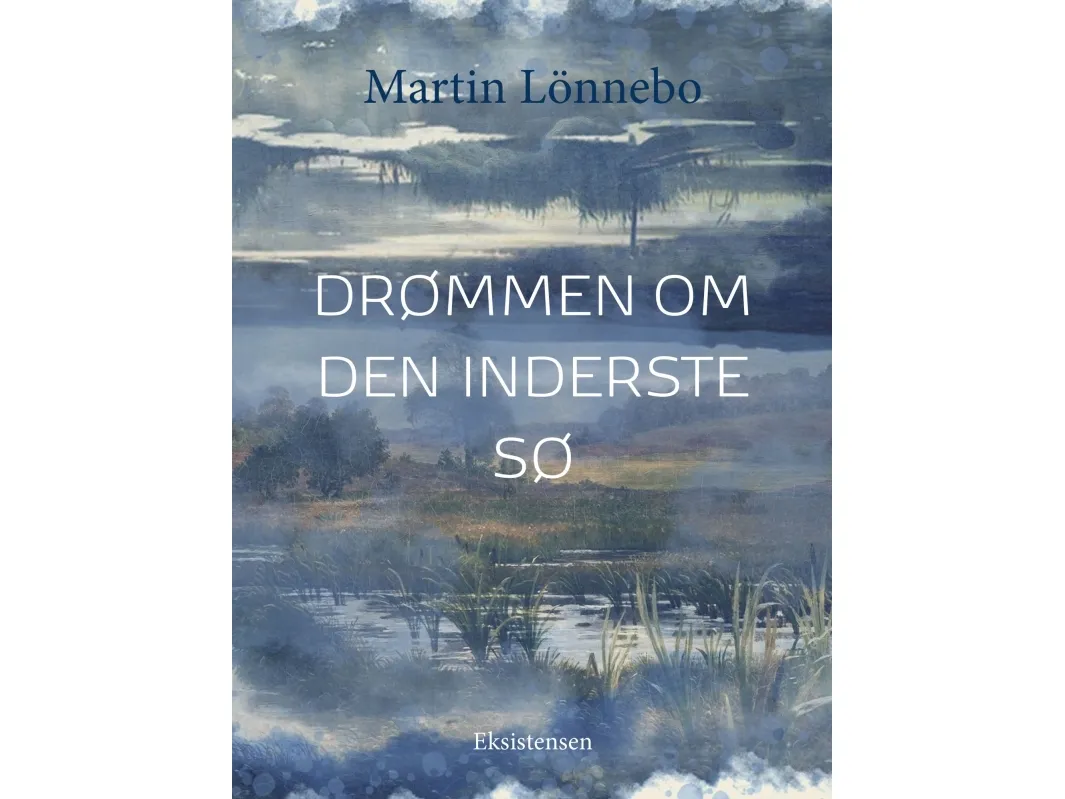Drømmen om Den Innerste Sjø | Martin Lönnebo | Språk: Dansk
