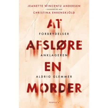 Å avsløre en morder | Christina Ehrenskjöld, Jeanette Wincentz Andersen | Språk: Dansk