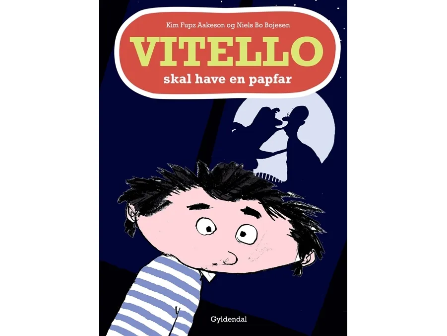 Vitello skal ha en papfar | Kim Fupz Aakeson Niels Bo Bojesen | Språk: Dansk