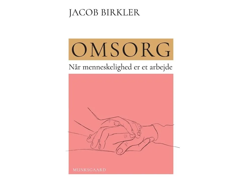 Omsorg | Jørgen (Jacob) Birkler | Språk: Dansk
