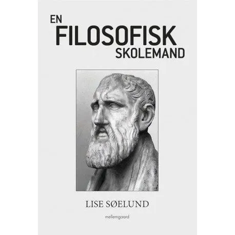 En filosofisk skolemann | Lise Søelund | Språk: Dansk