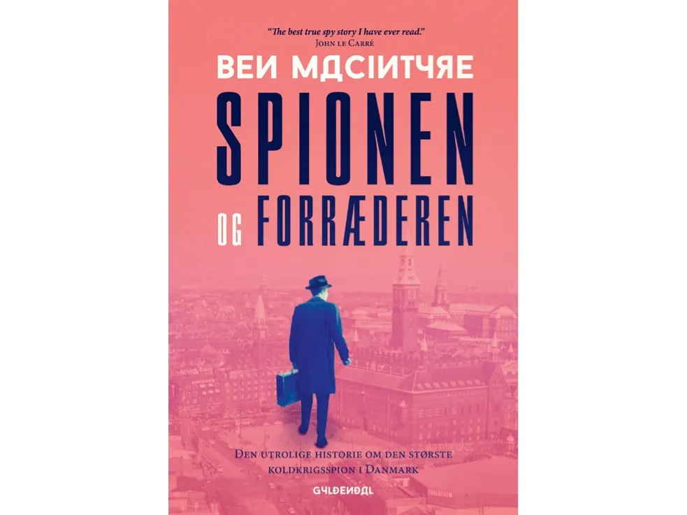 Spionen og forræderen | Ben Macintyre | Språk: Dansk
