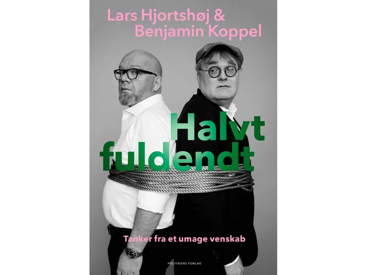 Halvt fullendt | Benjamin Koppel  Lars Hjortshøj | Språk: Dansk