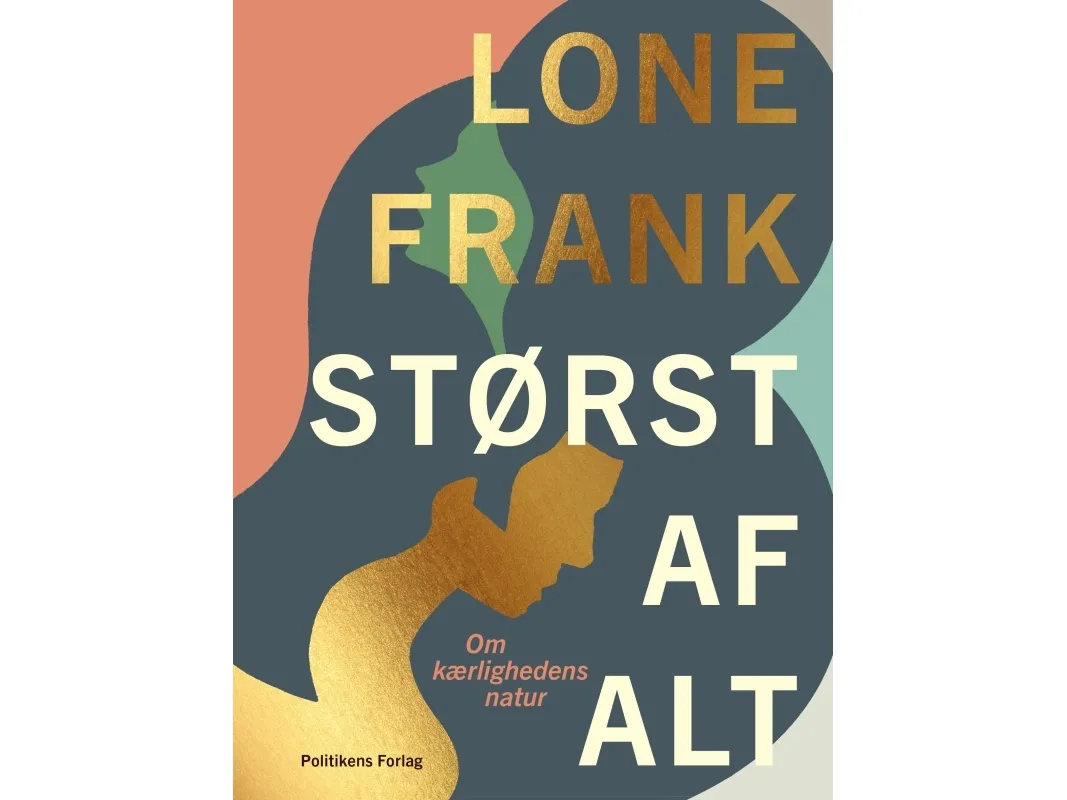 Størst av alt | Lone Frank | Språk: Dansk