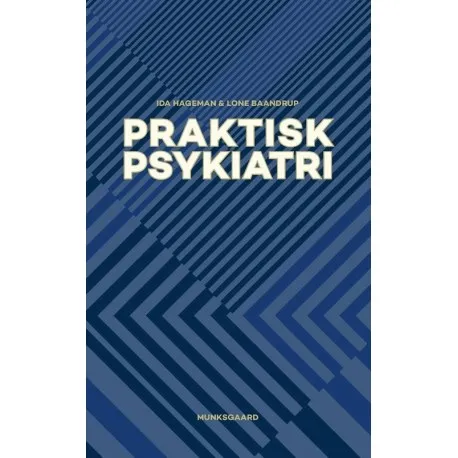 Praktisk psykiatri | Ida Hageman Pedersen Lone Baandrup | Språk: Dansk
