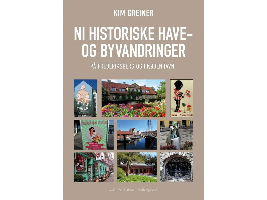 Ingen historiske hage- og byvandringer på Frederiksberg og i København | Kim Greiner | Språk: Dansk