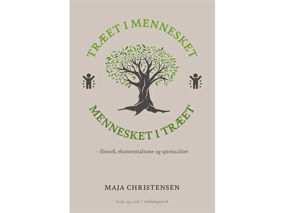 Treet og mennesket / mennesket i treet | Maja Christensen | Språk: Dansk