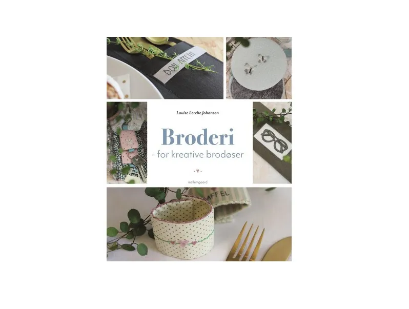 Broderi – for kreative brodøser | Louise Lerche Johansen | Språk: Dansk