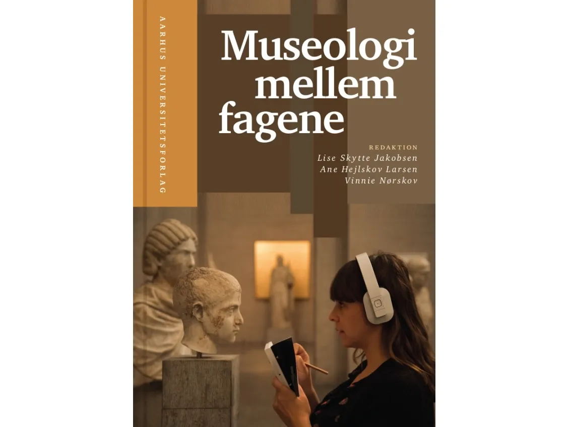 Museologi mellom fagene | Språk: Dansk