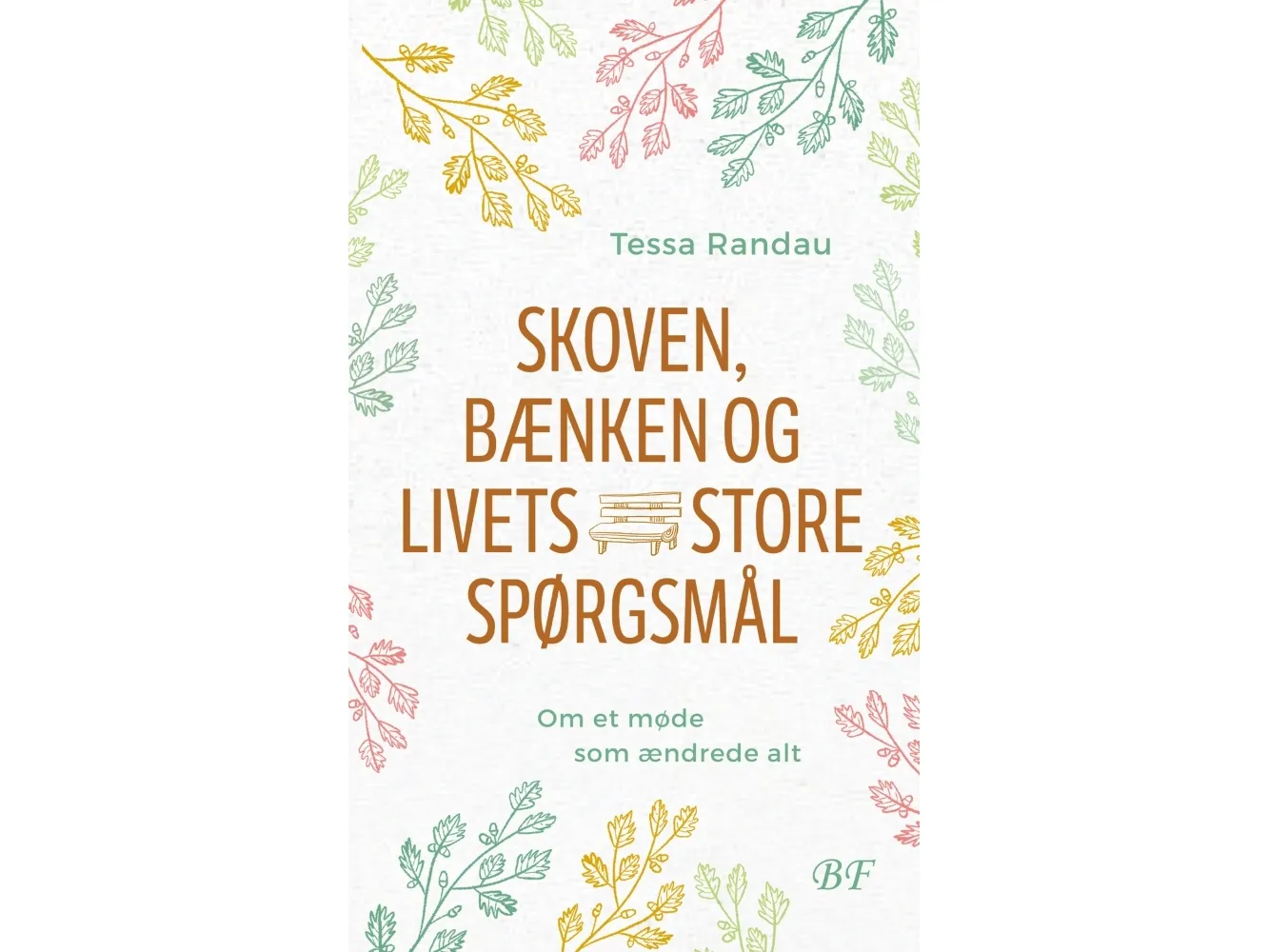 Skogen, benken og livets store spørsmål | Tessa Randau | Språk: Dansk