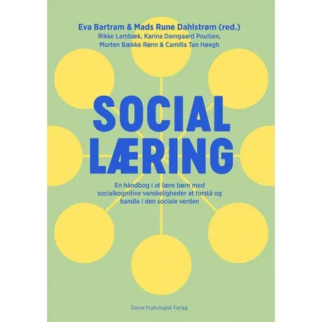 Sosial læring | Eva Bartram (red.), Mads Rune Dahlstrøm (red.), Rikke Lambæk m.fl. | Språk: Dansk