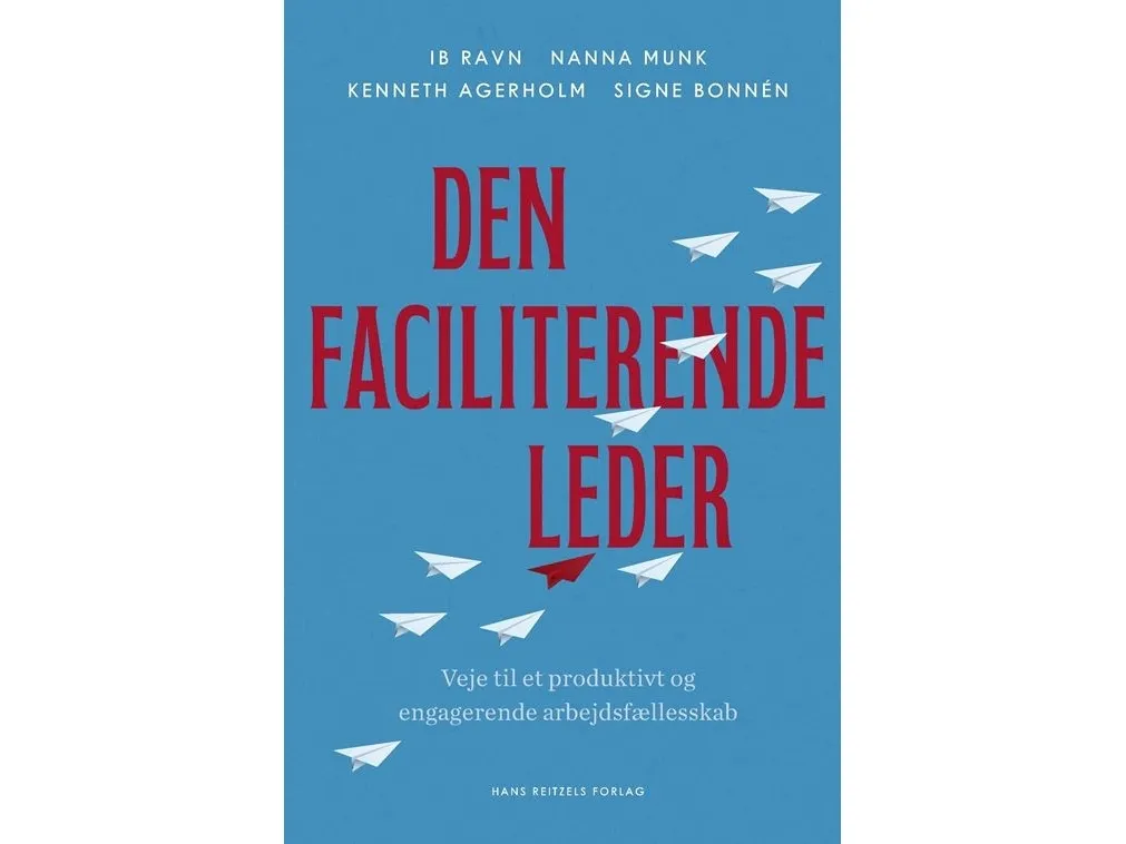 Den fasiliterende lederen | Ib Ravn  Nanna Munk  Kenneth Agerholm  Signe Bonnén | Språk: Dansk