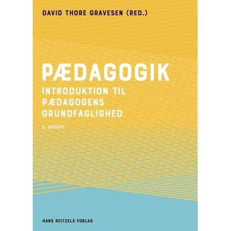 Pedagogikk | David Thore Gravesen  Niels Ejbye-Ernst  Johannes Andersen  Bjarne Bruun Jensen  Peter Østergaard Andersen  Allan Westerling  Christian Aabro  Benedicte Madsen  Birthe Juhl Clausen  Erik Hygum  Lone Wiegaard  Anne Marie Villumsen  Søren | Språk: Dansk