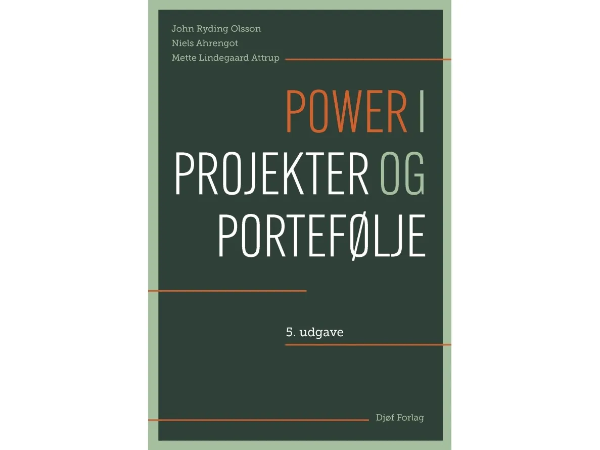 Power og prosjekter og portefølje | John Ryding Olsson, Niels Ahrengot, Mette Lindegaard Attrup | Språk: Dansk