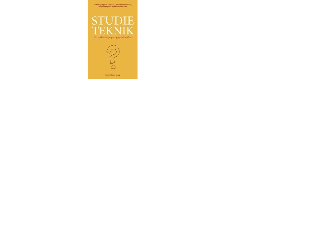 Studieteknikk | Lise Alsted Henrichsen  Margrethe Hjerrild  Camilla Andresen  Kristian Fahnøe Munksgaard  Anne Katrine Rask | Språk: Dansk