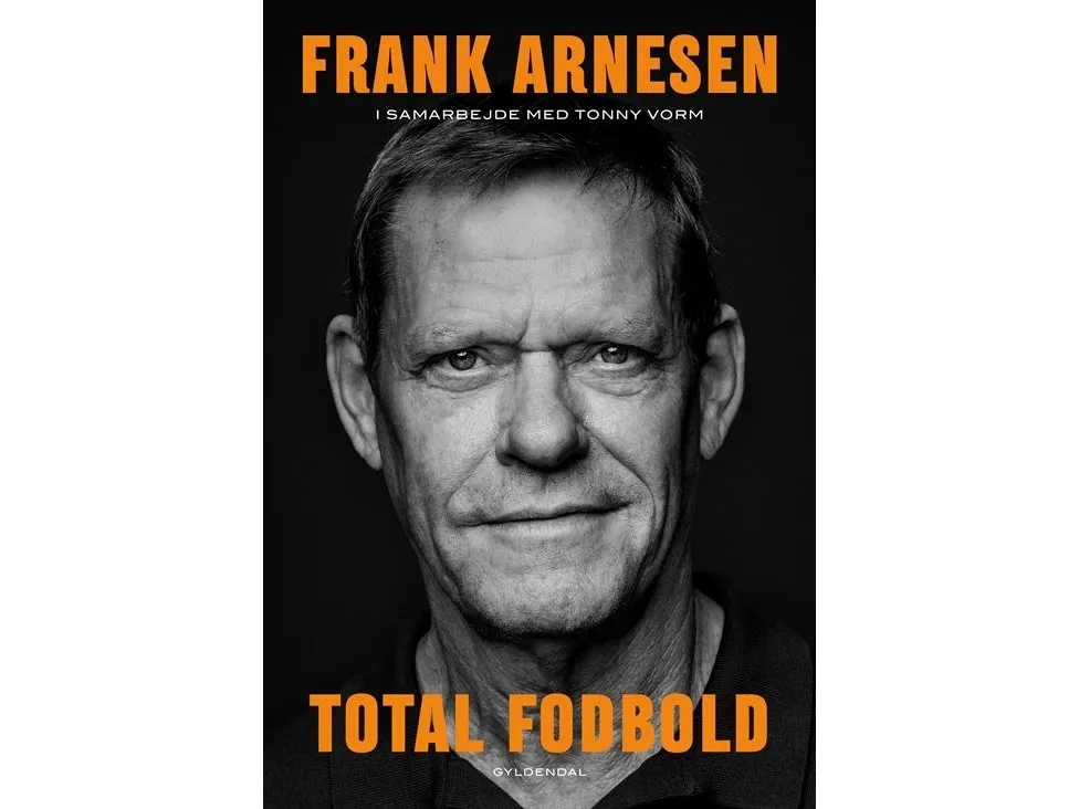 Totalfotball | Frank Arnesen  Tonny Vorm | Språk: Dansk
