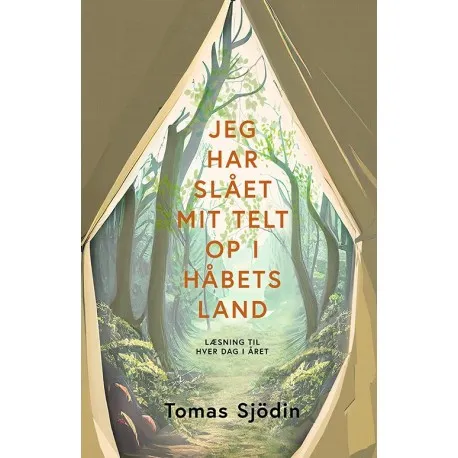 Jeg har slått opp teltet i håpets land | Tomas Sjödin | Språk: Dansk