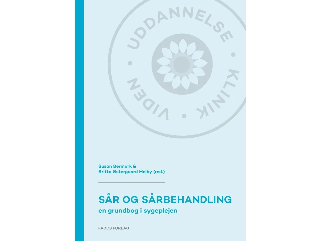 Sår og sårbehandling 2. utgave | Susan Bermark &amp  Britta Østergaard Melby (red.) | Språk: Dansk