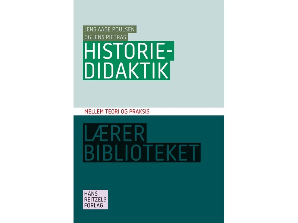 Historiedidaktikk | Jens Pietras  Jens Aage Poulsen | Språk: Dansk