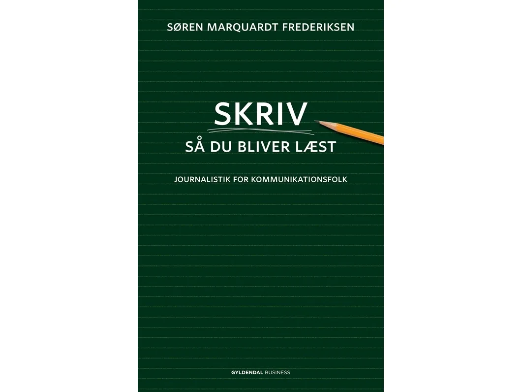 Skriv for å bli lest | Søren Marquardt Frederiksen | Språk: Dansk