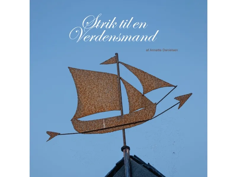 Strikk til en verdensmann | Annette Danielsen