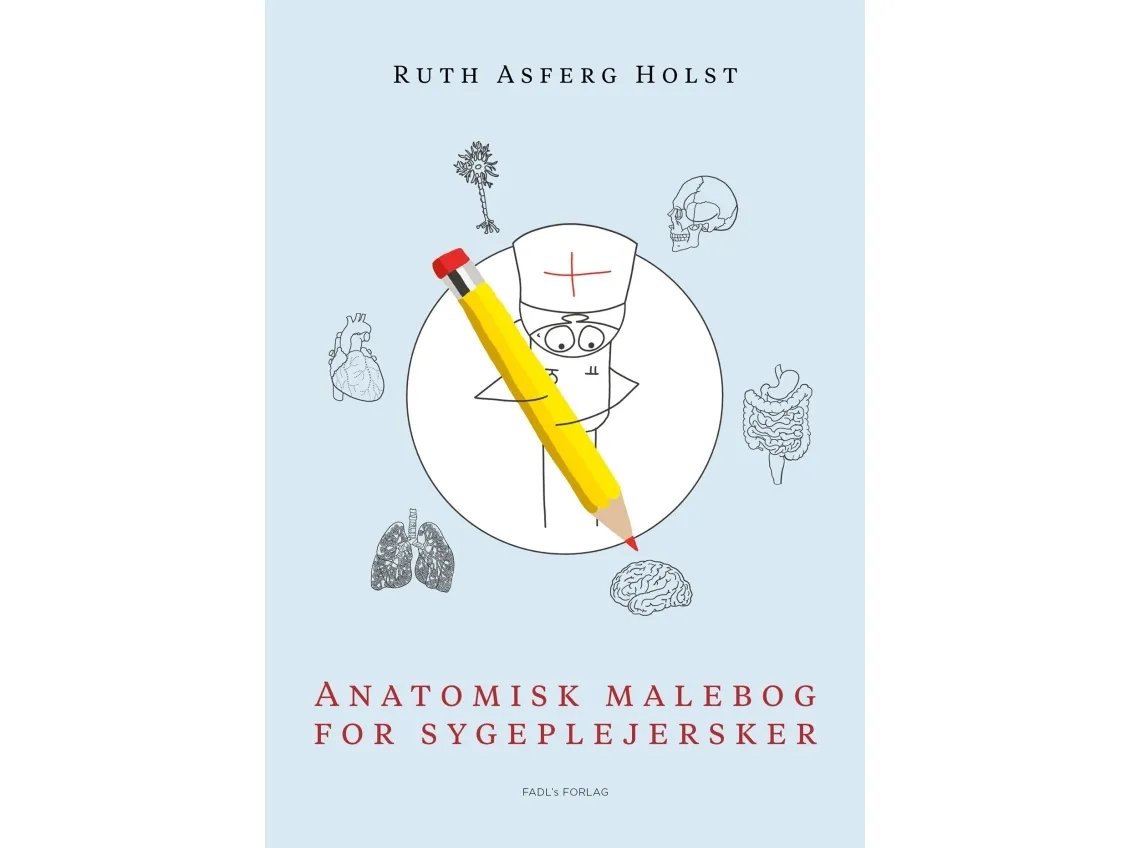 Anatomisk male-/fargebok for sykepleiere | Ruth Asferg Holst | Språk: Dansk