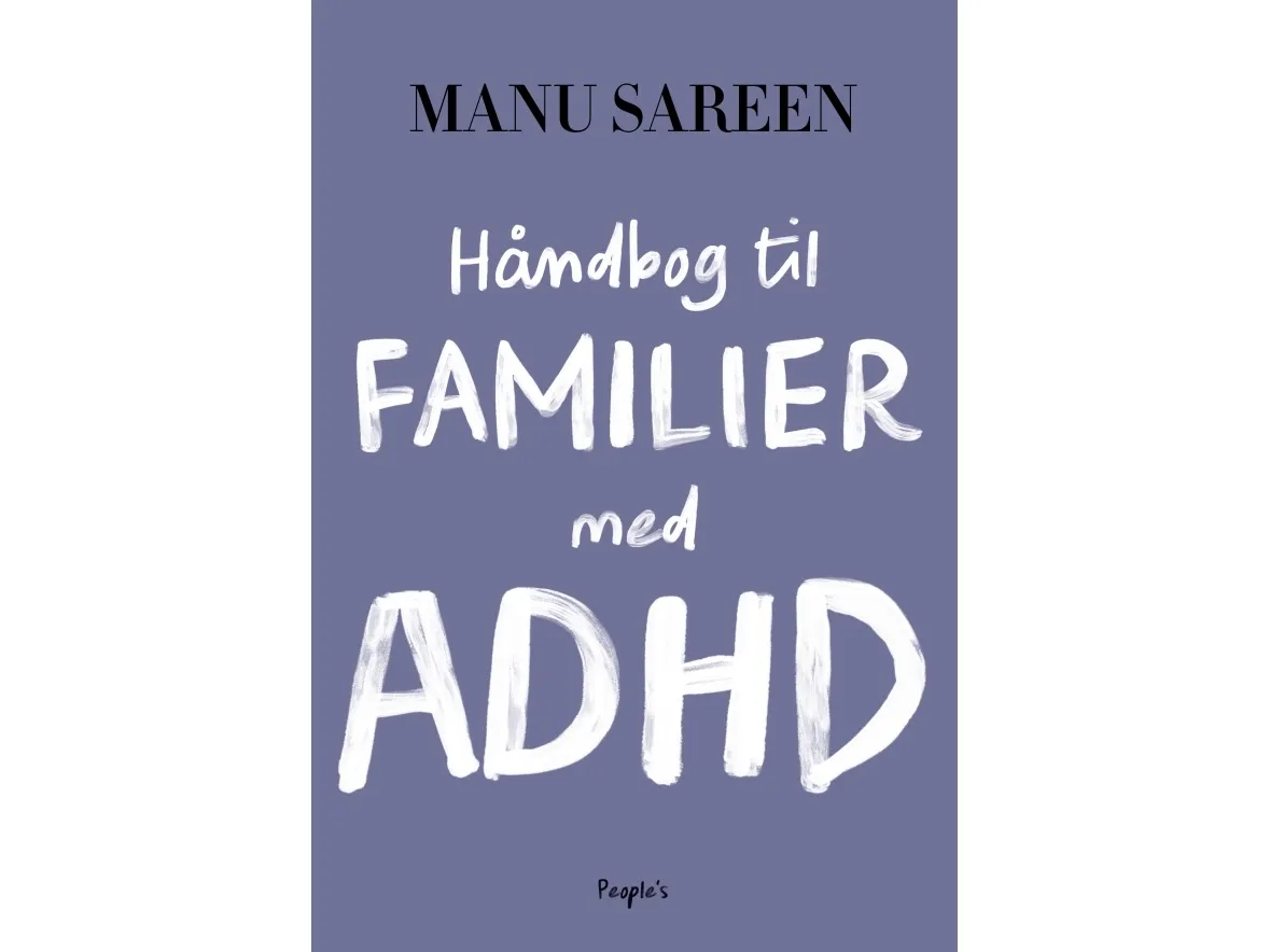 Håndbok for familier med ADHD | Manu Sareen | Språk: Dansk
