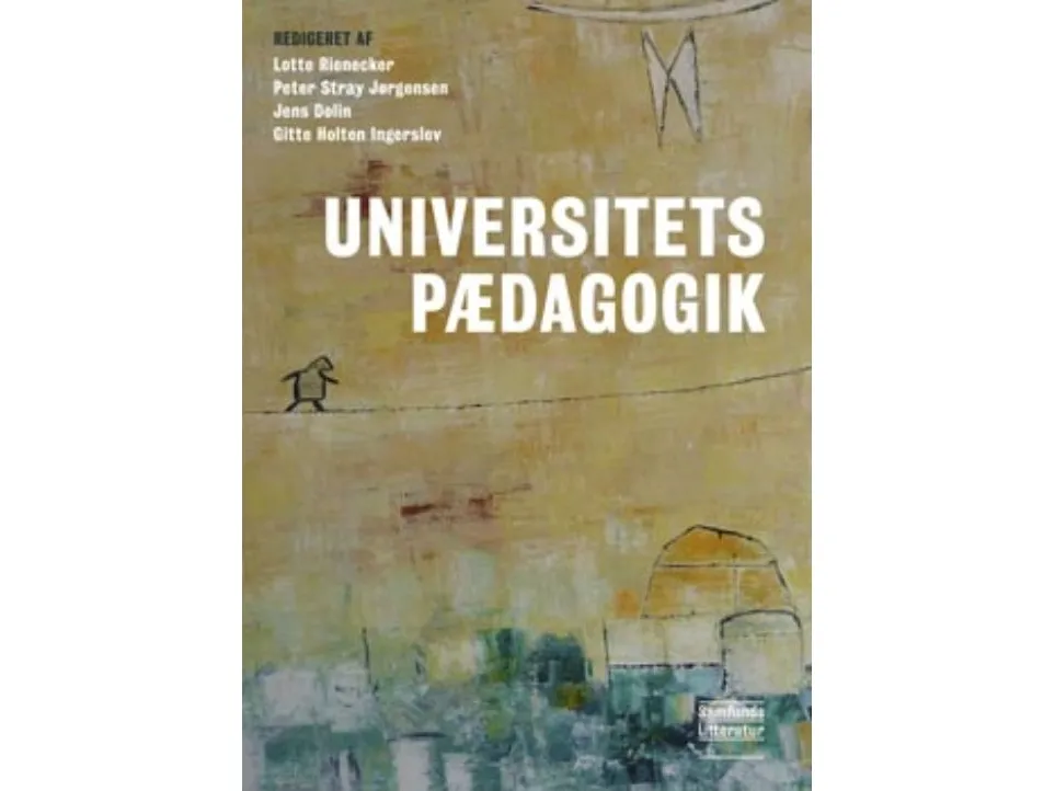 Universitetspædagogikk | Lotte Rienecker m.fl. (red.) | Språk: Dansk