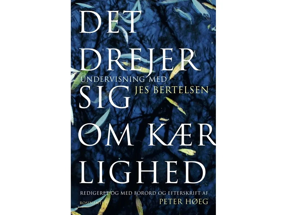 Det handler om kjærlighet | Jes Bertelsen | Språk: Dansk