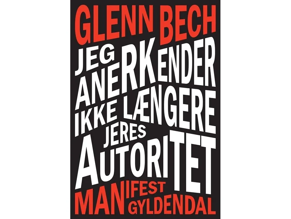 Jeg anerkjenner ikke lenger deres autoritet | Glenn Bech | Språk: Dansk