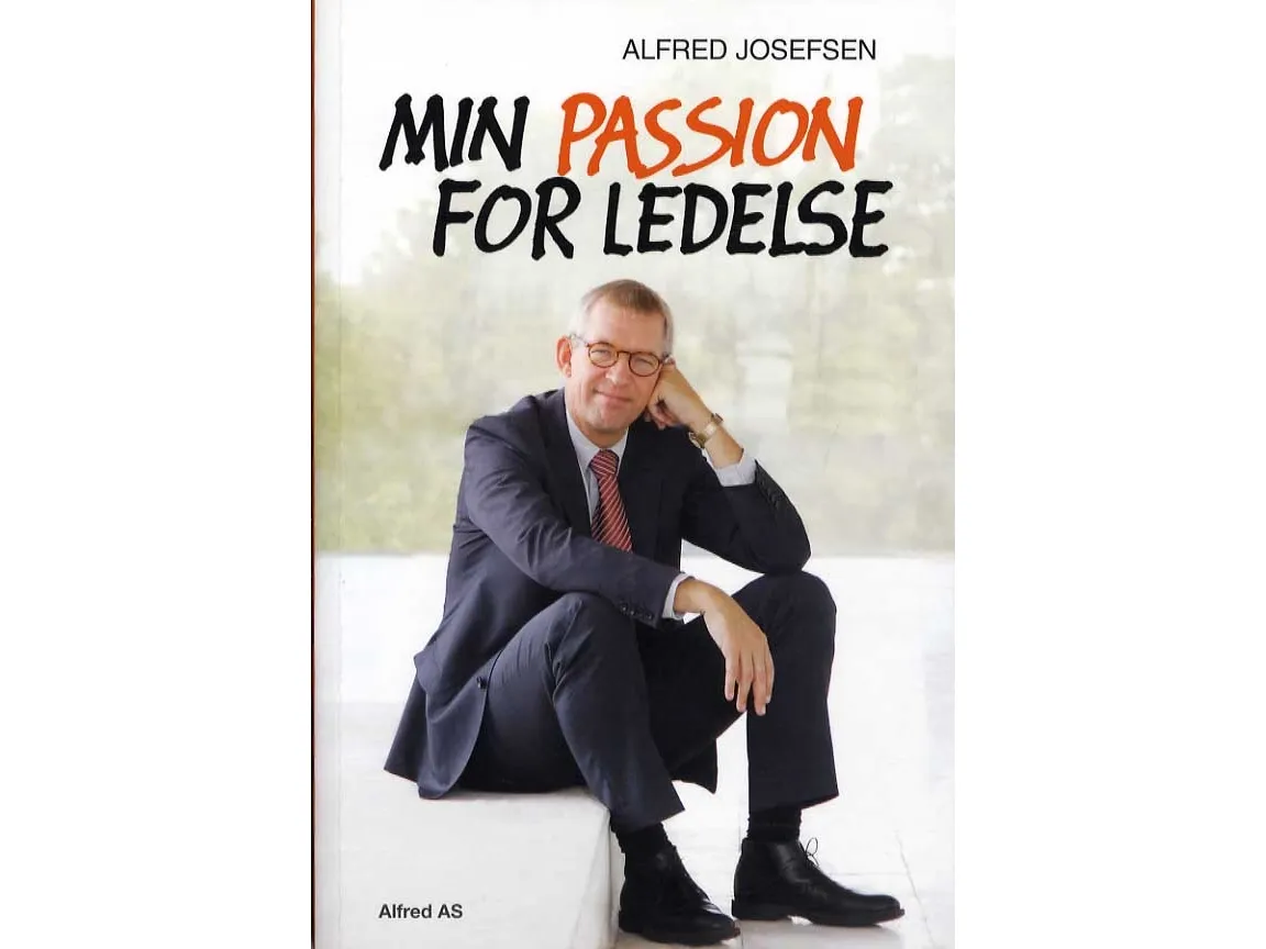 Min lidenskap for ledelse | Alfred Josefsen | Språk: Dansk