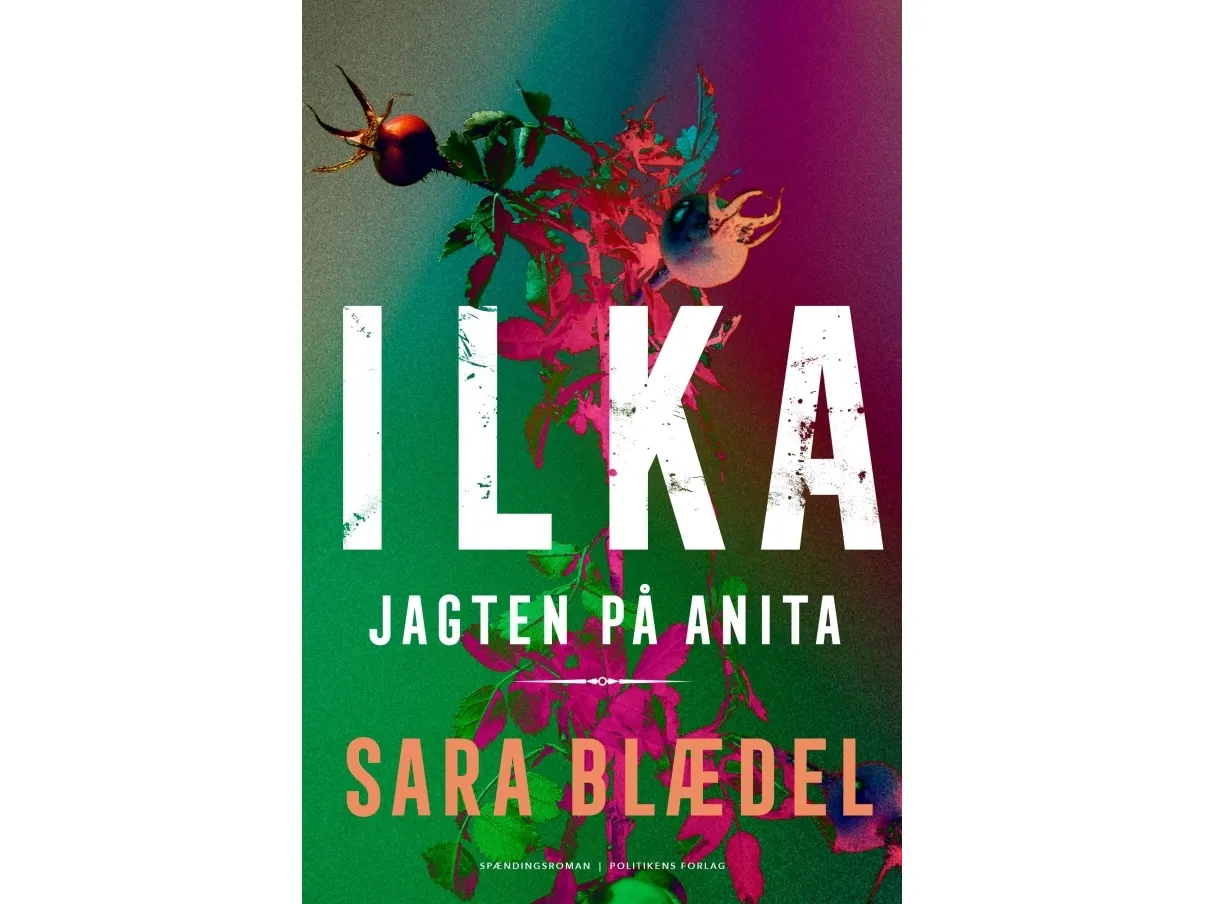ILKA - Jakten på Anita | Sara Blædel | Språk: Dansk