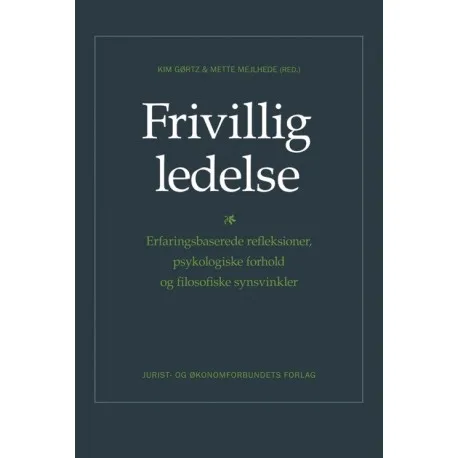 Frivillig ledelse | Kim Gørtz og Mette Mejlhede (red.) | Språk: Dansk