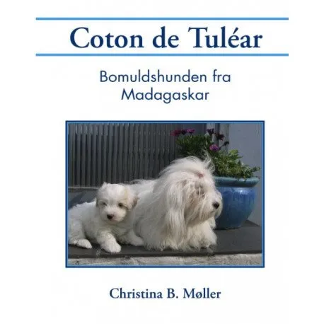 Coton de Tuléar | Christina B. Møller  Christina B. Møller | Språk: Dansk