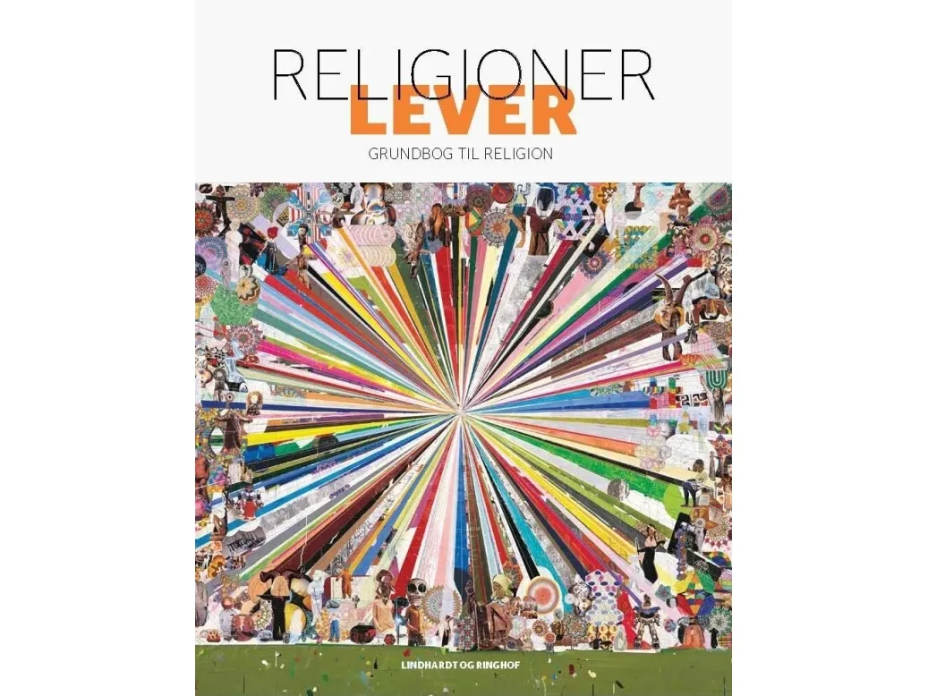 Religioner lever | Thomas P. Larsen  Anne-Mette Thiel Hansen m.fl. | Språk: Dansk