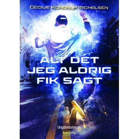 Alt det jeg aldri fikk sagt - Cecilie Kondrup Michelsen | Språk: Dansk