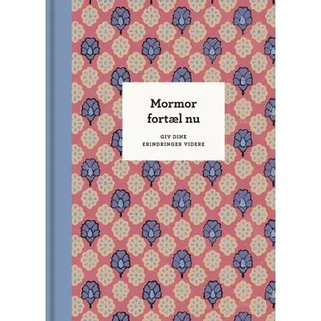 Mormor, fortell nå – 3. utg. | Elma van Vliet | Språk: Dansk