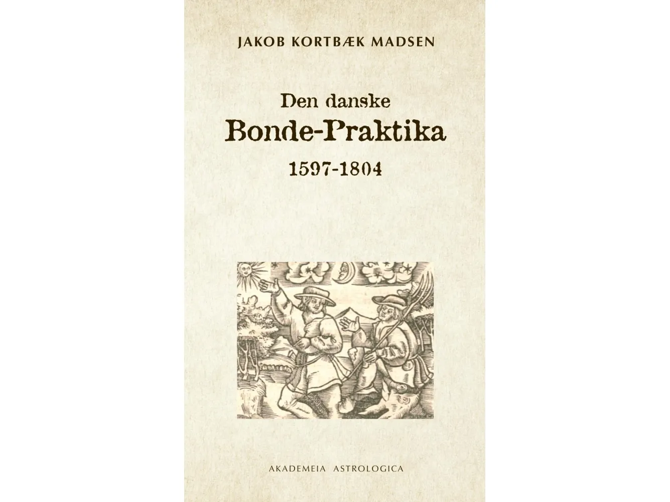 Den danske Bonde-Praktika | Jakob Kortbæk Madsen | Språk: Dansk