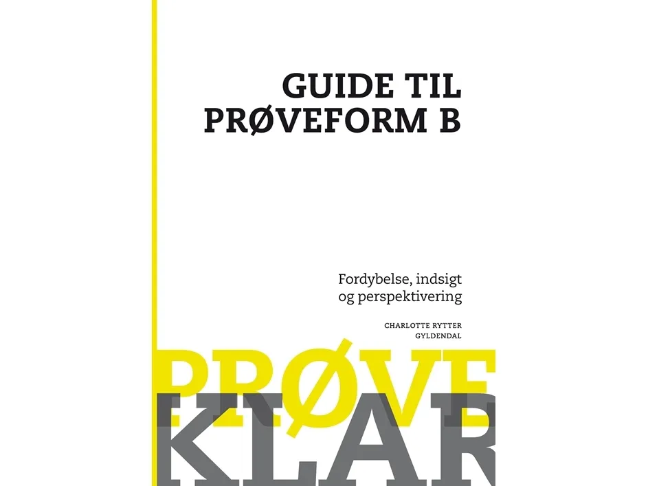 Prøveklargjort guide til prøveform B | Charlotte Rytter | Språk: Dansk