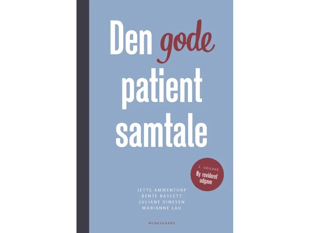 Den gode pasientsamtalen | Jette Ammentorp  Bente Bassett  Juliane Dinesen  Marianne Engelbrecht Lau | Språk: Dansk