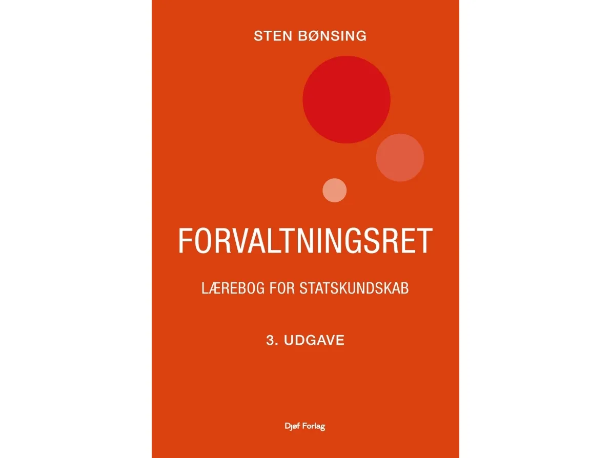 Forvaltningsrett – Lærebok i statsvitenskap | Sten Bønsing | Språk: Dansk