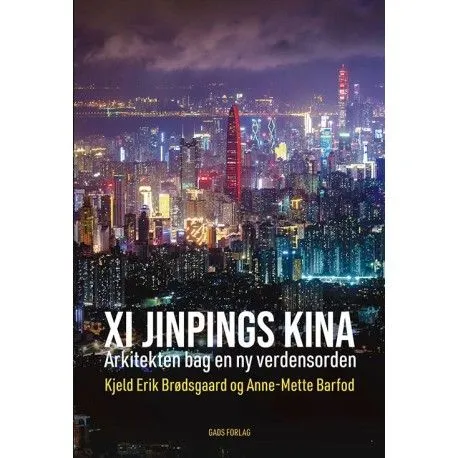 Kinas Xi Jinping | Kjeld Erik Brødsgaard & Anne-Mette Barfod | Språk: Dansk