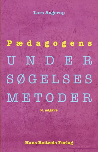 Pedagogens undersøkelsesmetoder | Lars Aagerup | Språk: Dansk