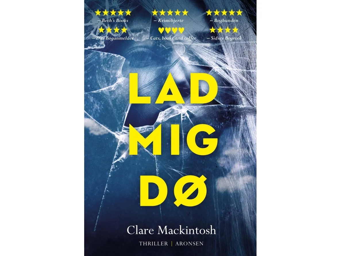 La meg dø | Clare Mackintosh | Språk: Dansk