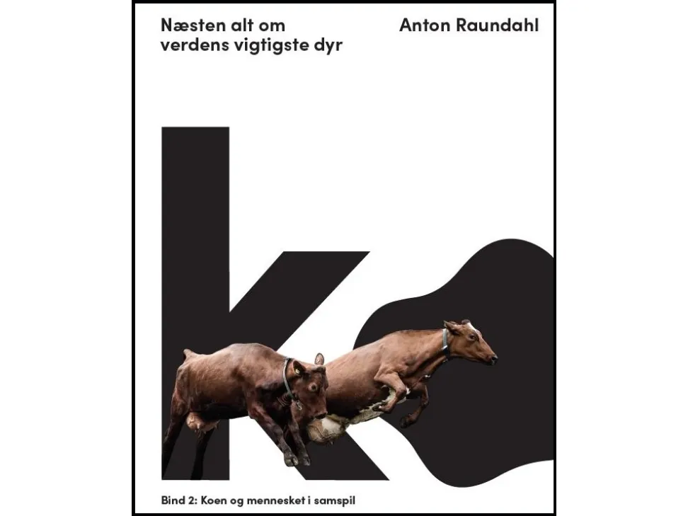 Kua – nesten alt om verdens viktigste dyr | Anton Raundahl | Språk: Dansk