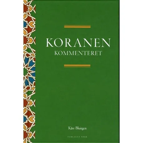 Koranen kommentert | Kåre Bluitgen | Språk: Dansk