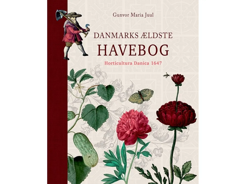 Danmarks eldste hagebok | Gunvor Maria Juul | Språk: Dansk