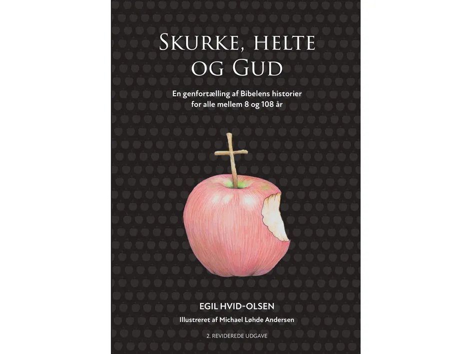 Skurker, helter og Gud | Egil Hvid-Olsen | Språk: Dansk